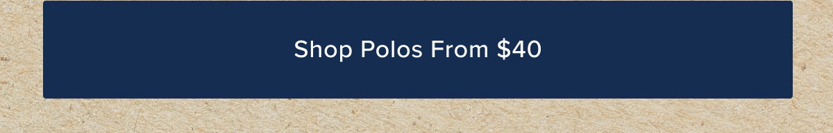 Shop Polos From $40