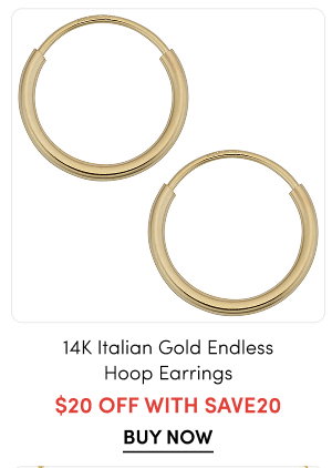 14K Italian Gold Endless Hoop Earrings $20 OFF with SAVE20