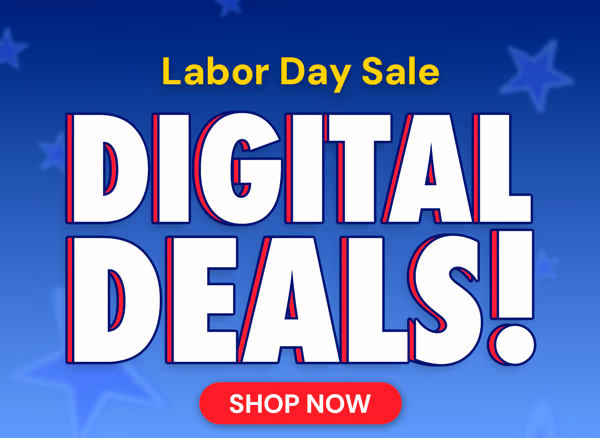Labor Day Sale Digital Deals!