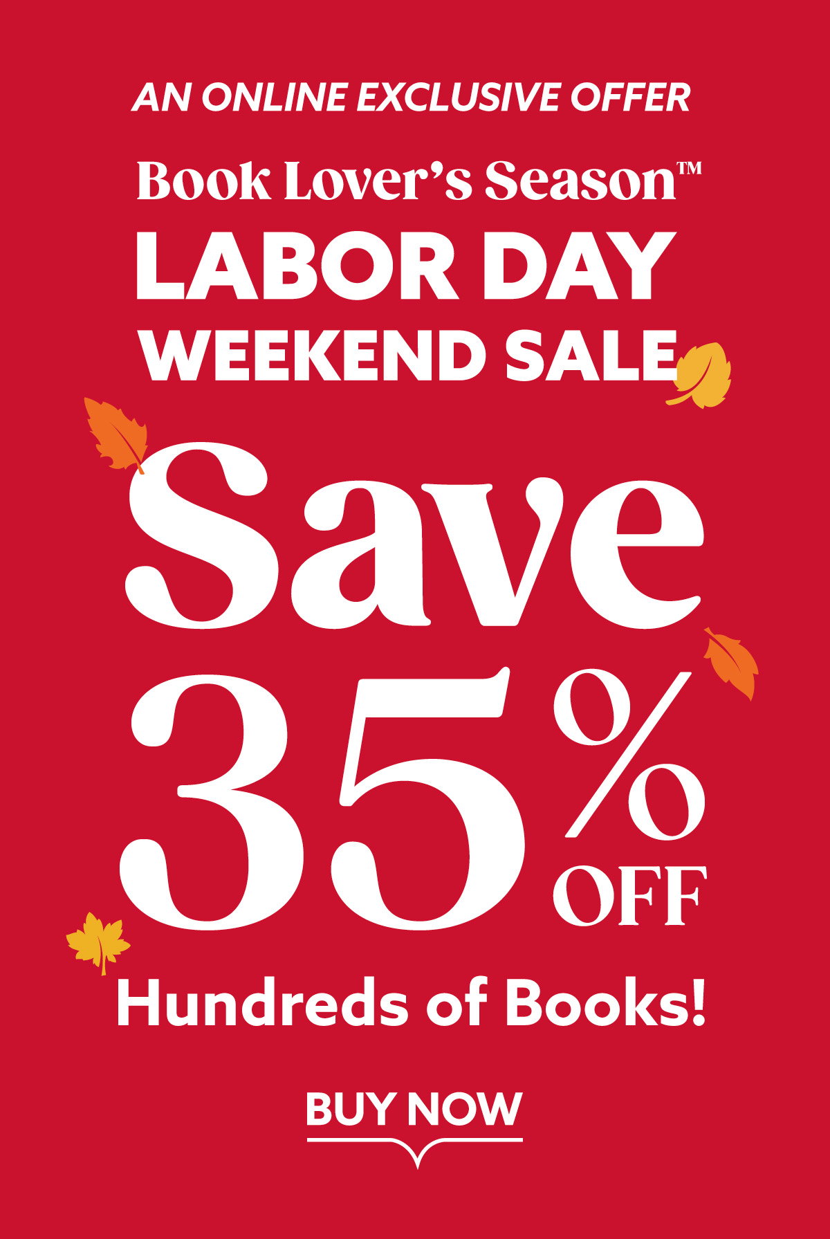 Labor Day Sale - 35% Off Online
