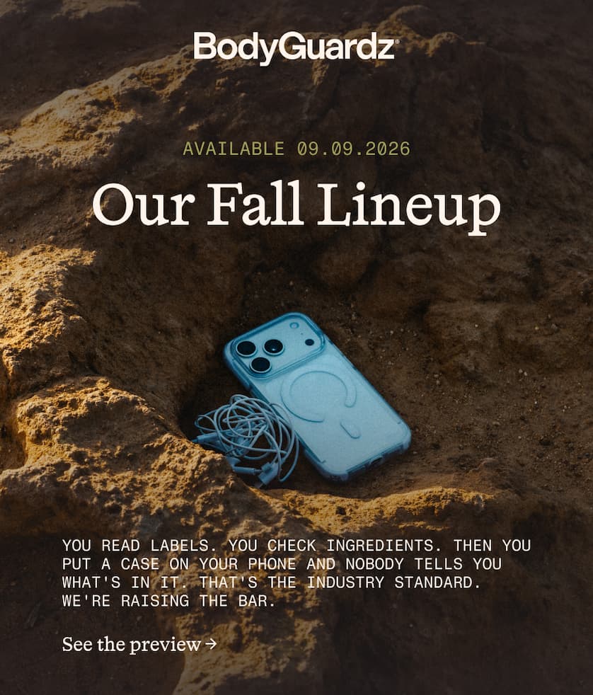 BodyGuardz | Take a look at what's coming this fall.