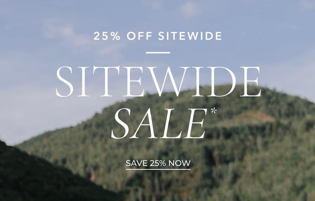 Sitewide Sale | Save 25% Now