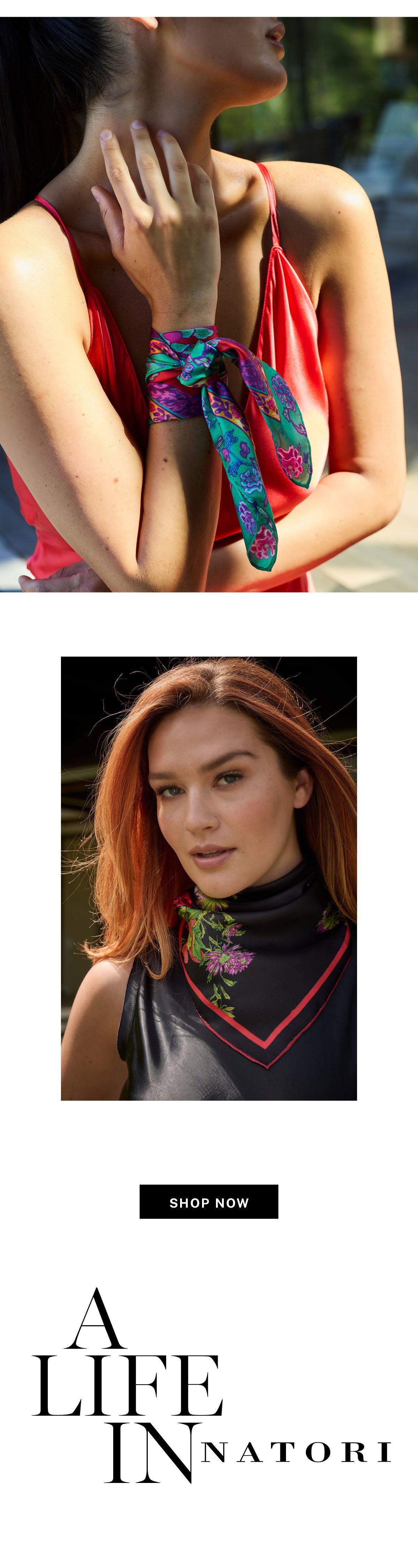 The silk scarf collection: tie it, drape it, make it your own.