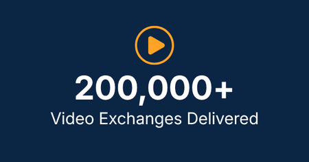 200,000+ video exchanges delivered