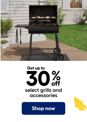 Get up to 30% off select grills and accessories. Shop now