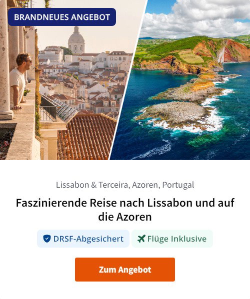 Faszinierende Reise nach Lissabon und auf die Azoren