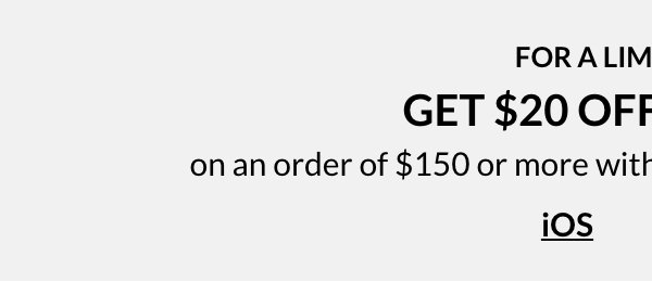 FOR A LIMITED TIME GET $20 OFF IN THE APP on an order of $150 or more with the code APPSIM. Download it! iOS