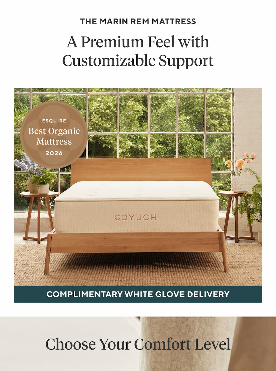The Marin REM Mattress A PREMIUM FEEL WITH CUSTOMIZABLE SUPPORT Complimentary White Glove Delivery Choose Your Comfort Level