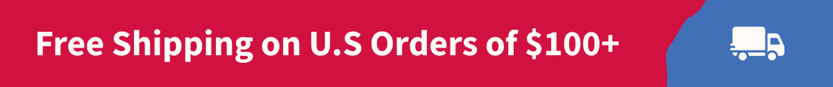 Free Shipping on U.S. Orders of $100+