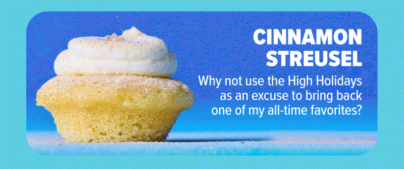 Cinnamon streusel: Why not use the High Holidays as an excuse to bring back one of my all-time favorites?