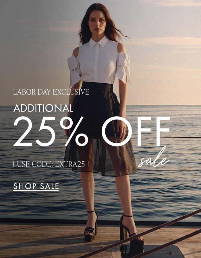 ENJOY AN ADDITIONAL 25% OF SALE