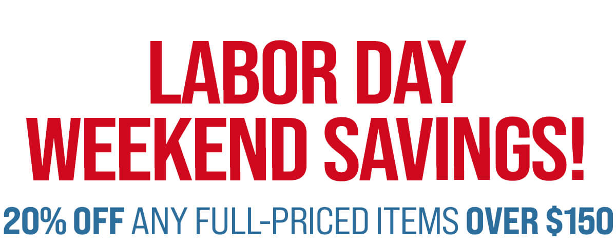 Labor Day Weekend Savings!