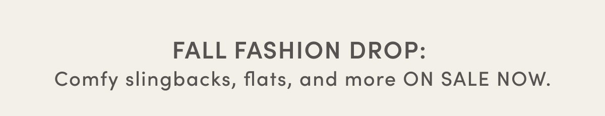 Fall Fashion Drop: Comfy Slingbacks, Flats, And More On Sale Now.