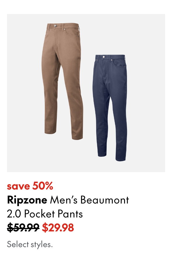 Ripzone Men's Beaumont 2.0 Pocket Pants
save 50%
59.99 (Strikethrough)
29.98
Select styles.