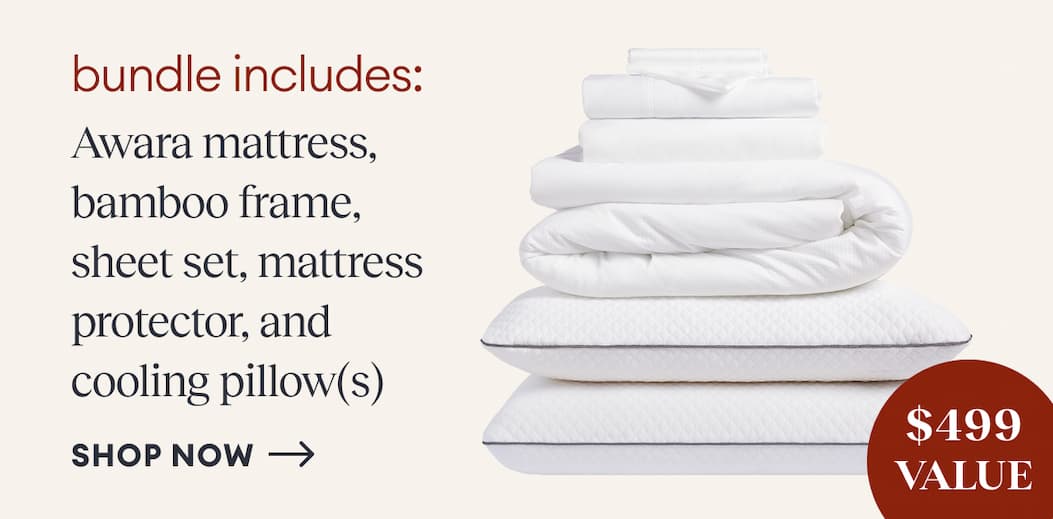 Bundle includes: An Awara mattress, bamboo frame, sheet set, mattress protector, and cooling pillow(s)
