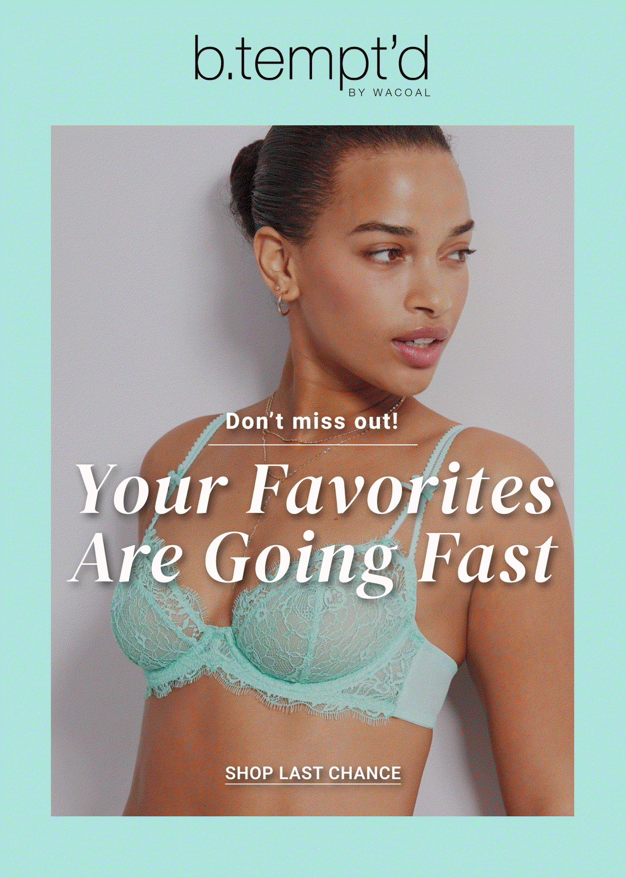 Your Favorites Are Going Fast