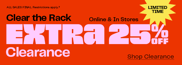 Clear the Rack Extra 25% Off Clearance