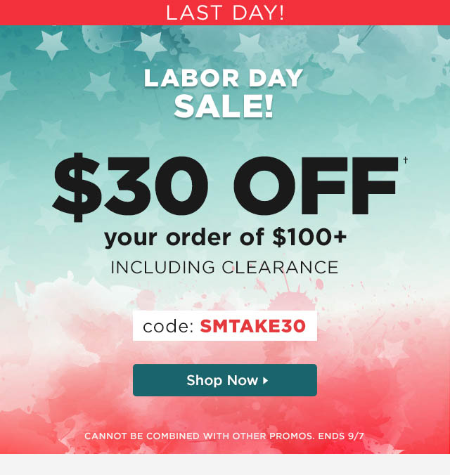 Shop Reminder: Labor Day Sale: $30 off $100
