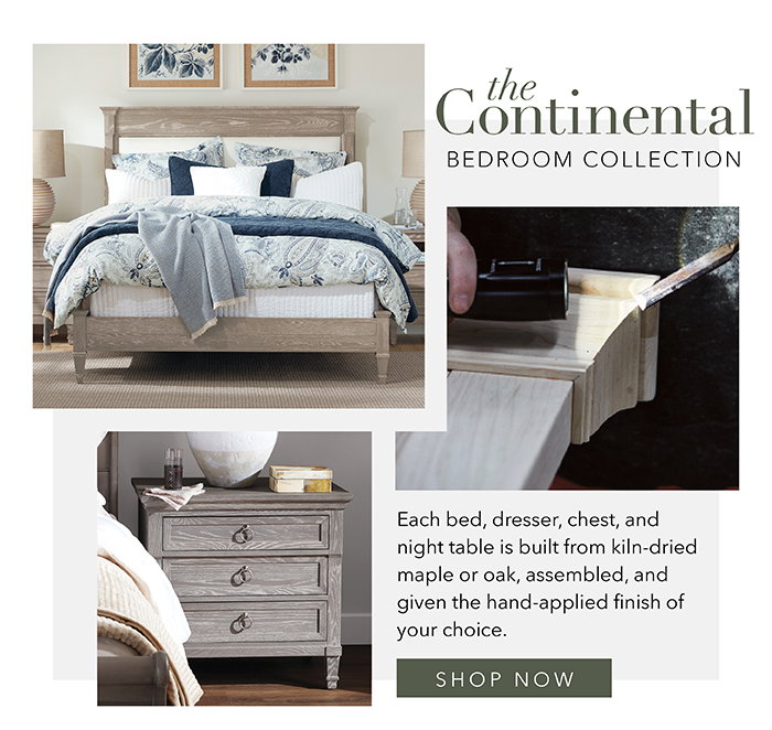 The Continental Bedroom Collection | Shop >
