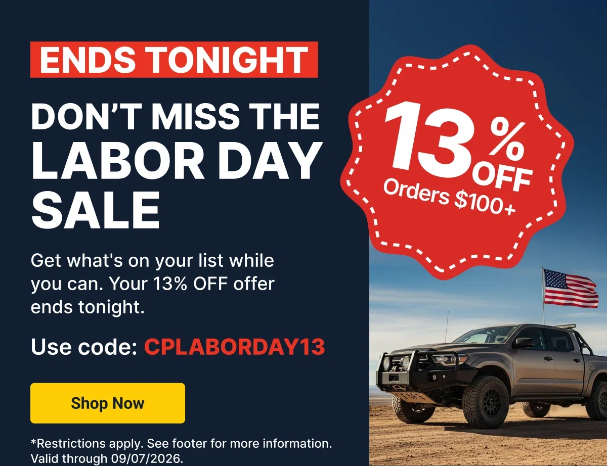 Labor Day Savings | 13% OFF Orders $100+ | Use Code: CPLABORDAY13
