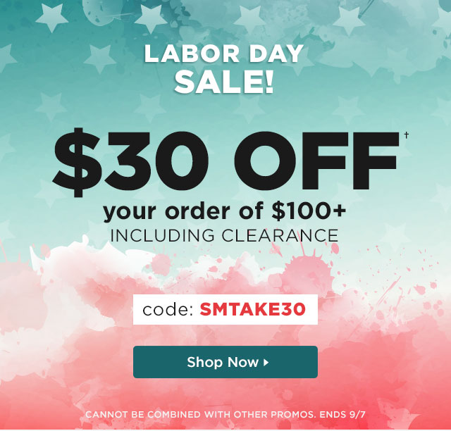 Shop Reminder: Labor Day Sale: $30 off $100