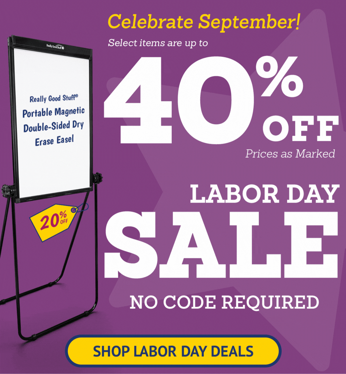 Labor Day Sale! Select items are up to 40% Off!