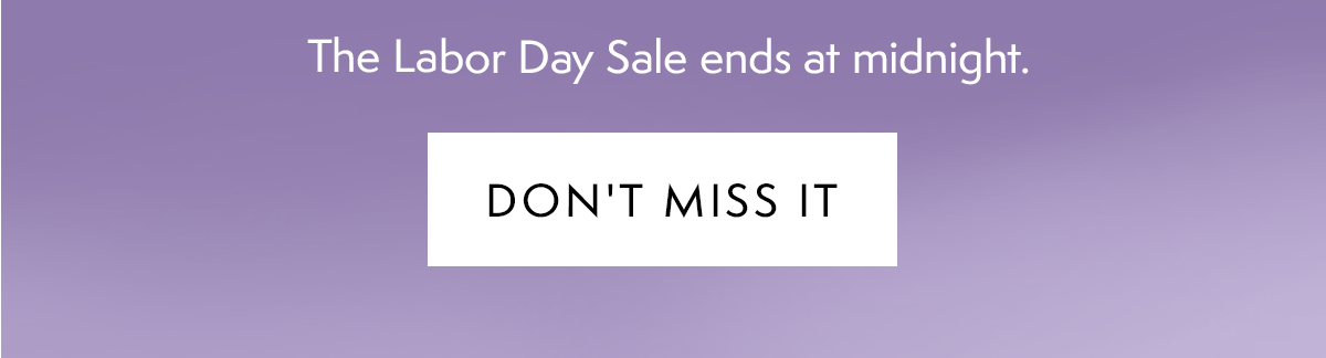 Melinda The Labor Day Sale ends at midnight. Don't Miss It