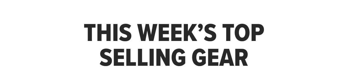 Top Selling Gear this Week