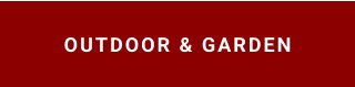 Outdoor & Garden