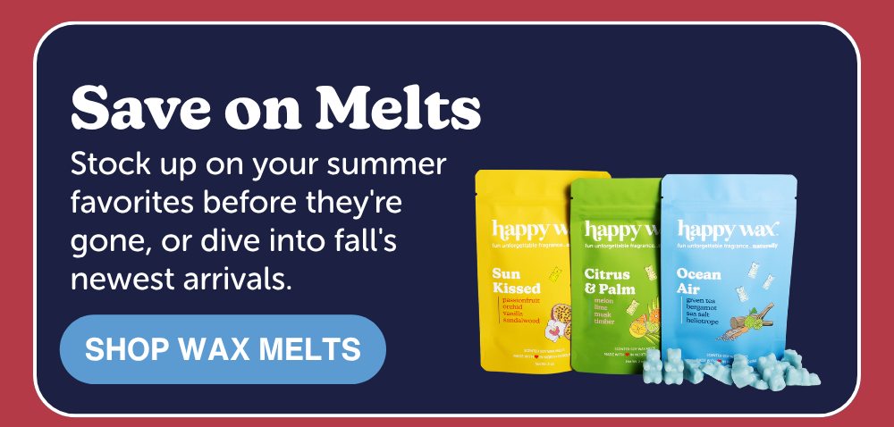 save on melts: Stock up on your summer favorites before they're gone, or dive into fall's newest arrivals.