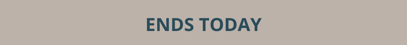 ENDS SOON