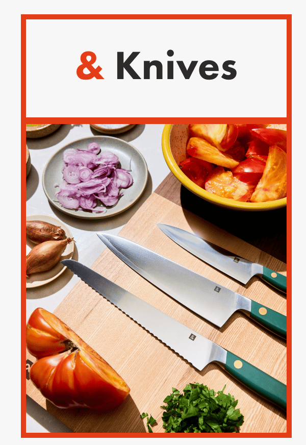 & Knives