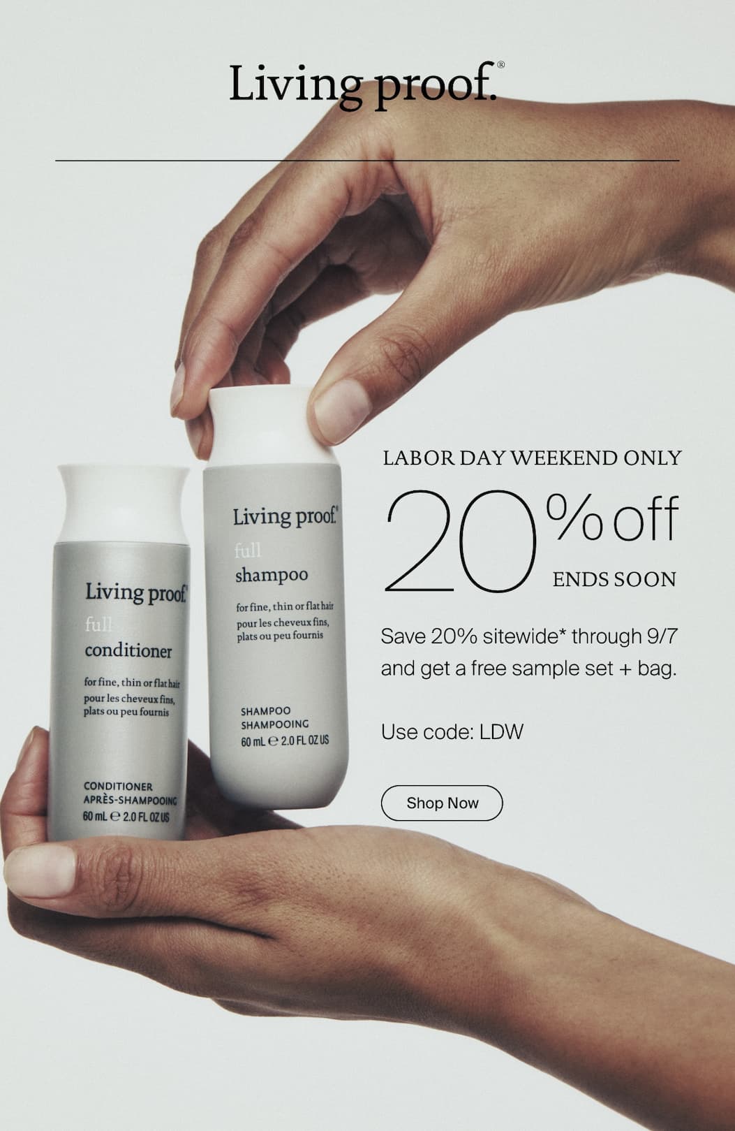 Living Proof | Labor Day Weekend Only | 20% off + Free Sample set with bag | Use code: LDW