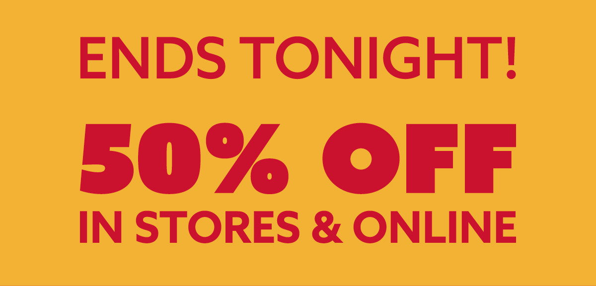 In Stores & Online 50% Off