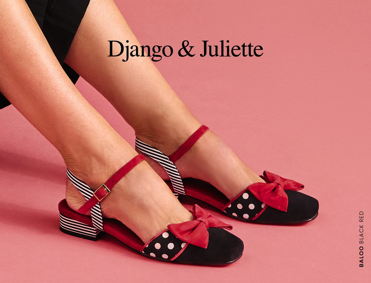 DJANGO & JULIETTE NEW ARRIVALS