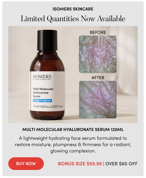 Isomers Skincare | Multi Molecular Hyaluronate Serum 120ml – Bonus Size $59.99