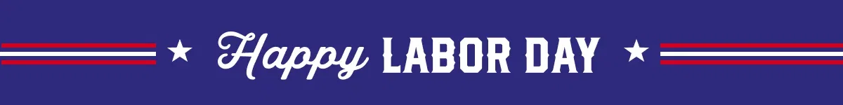 HAPPY LABOR DAY