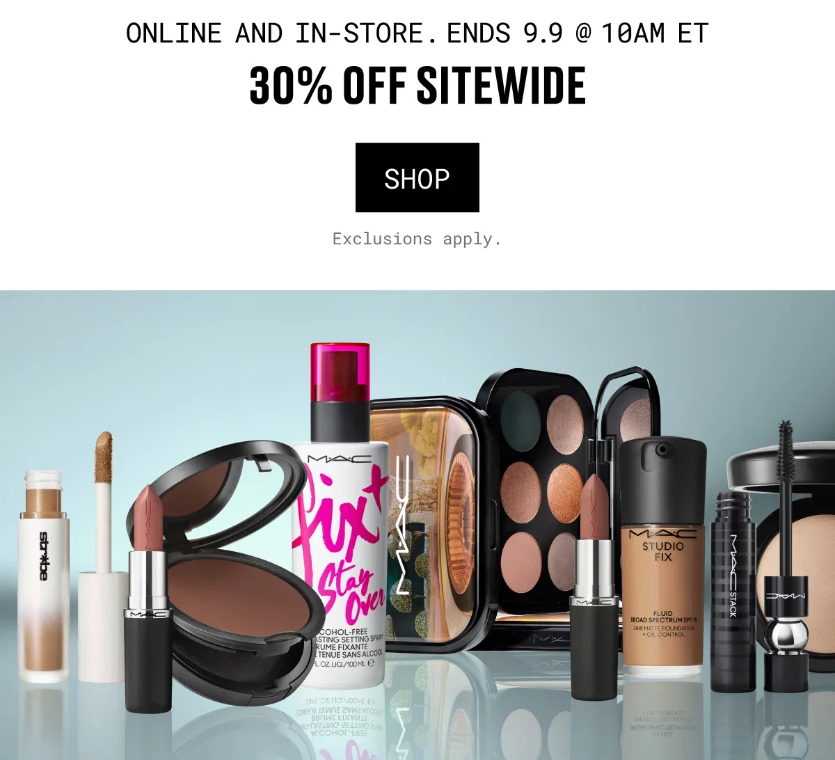 ONLINE AND IN-STORE. ENDS 9.9 @ 10AM ET | 30% OFF SITEWIDE | SHOP | Exclusions apply.