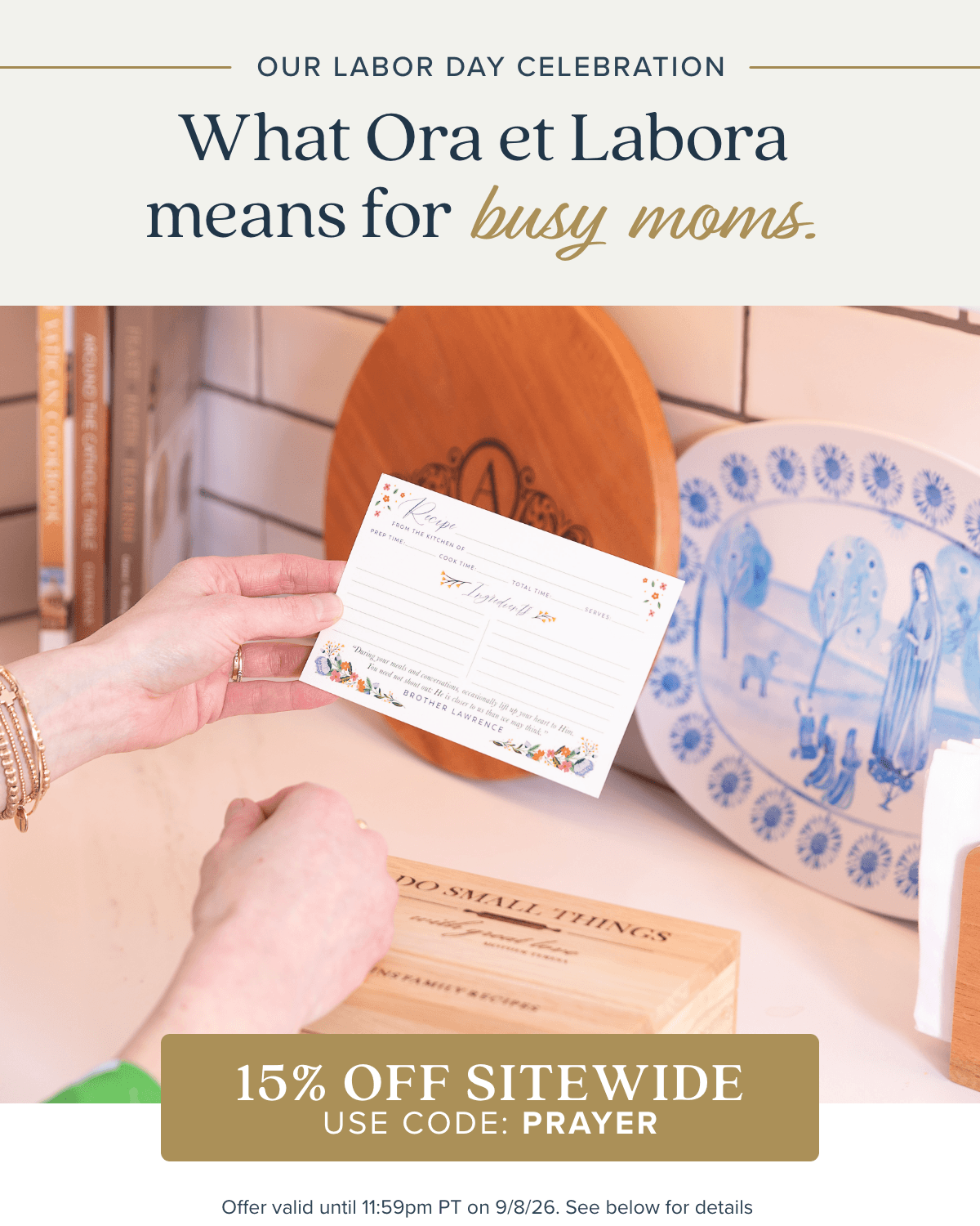 What Ora et Labora means for busy moms. 15% Off Sitewide. Use Code: PRAYER