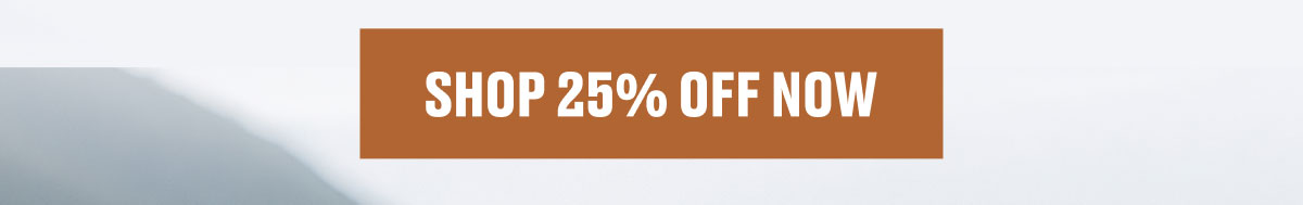 SHOP 25% OFF NOW