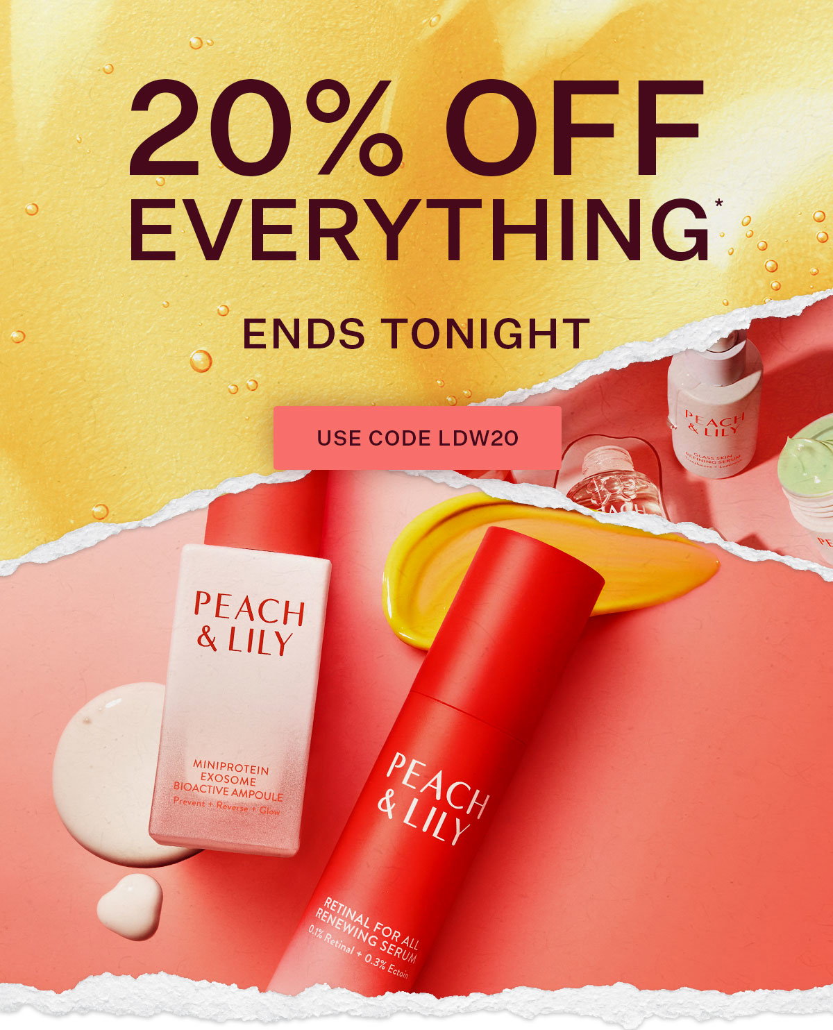 20% Off Everything* Ends Tonight