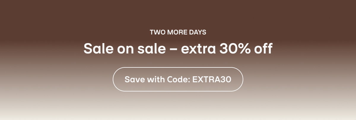Sale on sale – extra 30% off