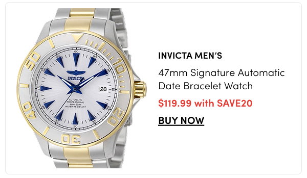 INV-7036  INVICTA Men's 47mm Signature Automatic Date Bracelet Watch – $119.99 with SAVE20