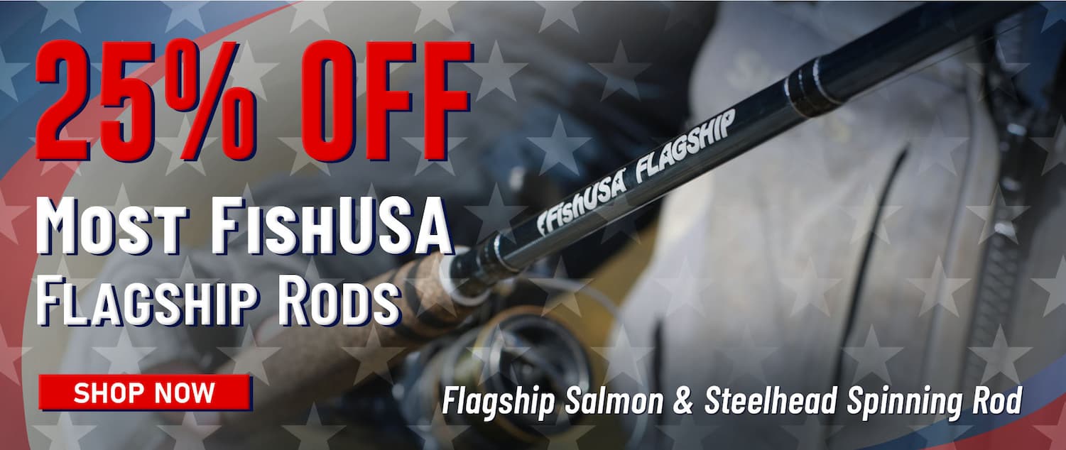 25% Off Most FIshUSA Flagship Rods Flagship Salmon & Steelhead Spinning Rod Shop Now