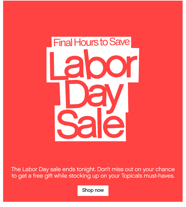 Final Hours to Save Labor Day Sale