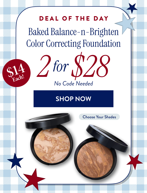Deal Of The Day | Baked Balance-n-Brighten Color Correcting Foundation | Shop Now