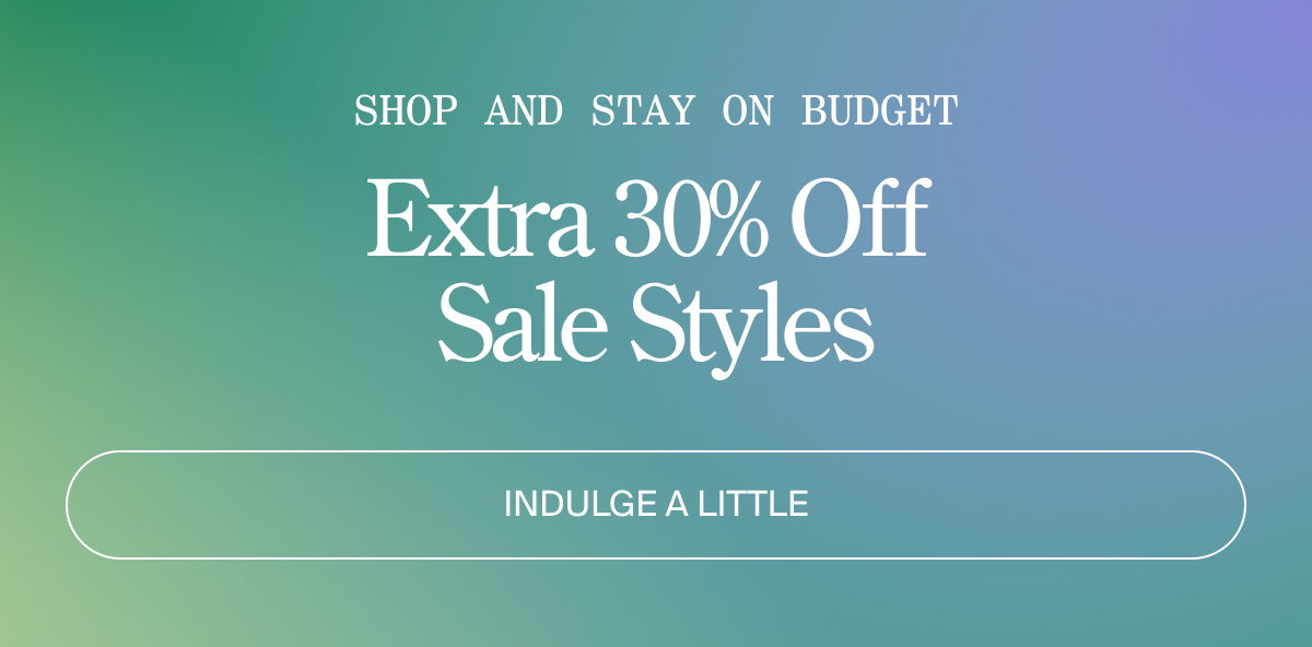 Extra 30% off sale styles