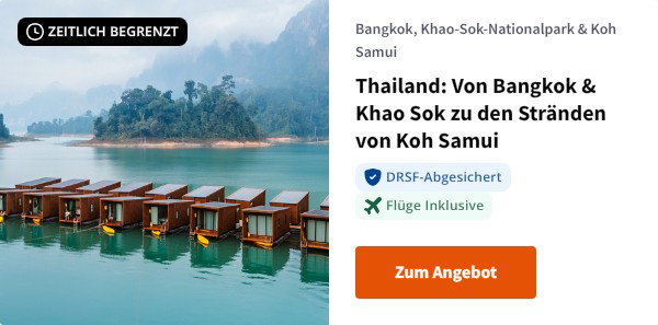 Thailand: Von Bangkok & Khao Sok zu den Stränden von Koh Samui