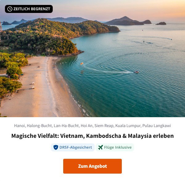 Magische Vielfalt: Vietnam, Kambodscha & Malaysia erleben