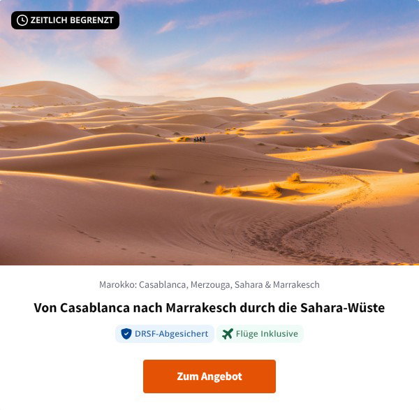 Von Casablanca nach Marrakesch durch die Sahara-Wüste